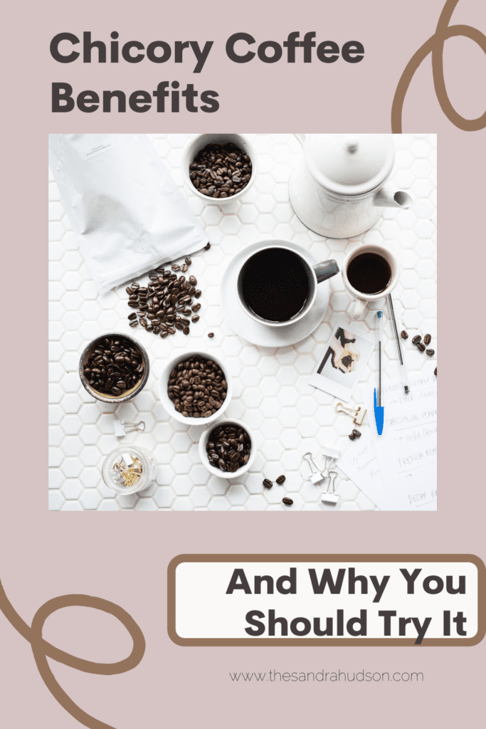 Chicory Coffee benefits
