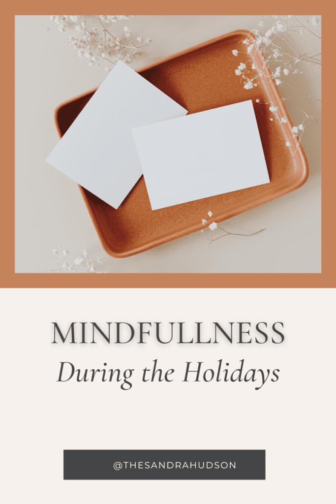 how to be mindful during the holidays